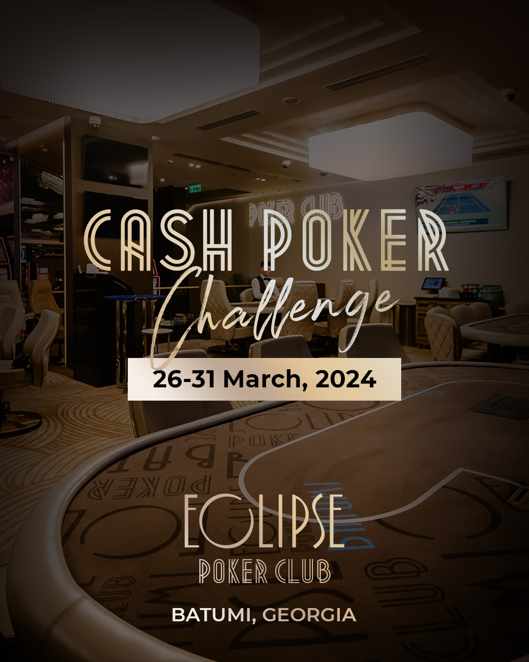 Cash Poker Challenge | Batumi, Eclipse, 26 - 31 MARCH 2024
