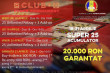 18-21 APRILIE 2018 Super 25 Acumulator 20.000 lei GARANTAT