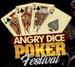 Angry Dice Poker Festival | June, 3 - 5 | €33.333 GTD