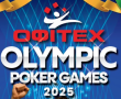 ΟΦΙΤΕΧ OLYMPIC POKER GAMES 270.000 P GTD | Athens, Alimos, 04 JUNE - 07 JULY 2025